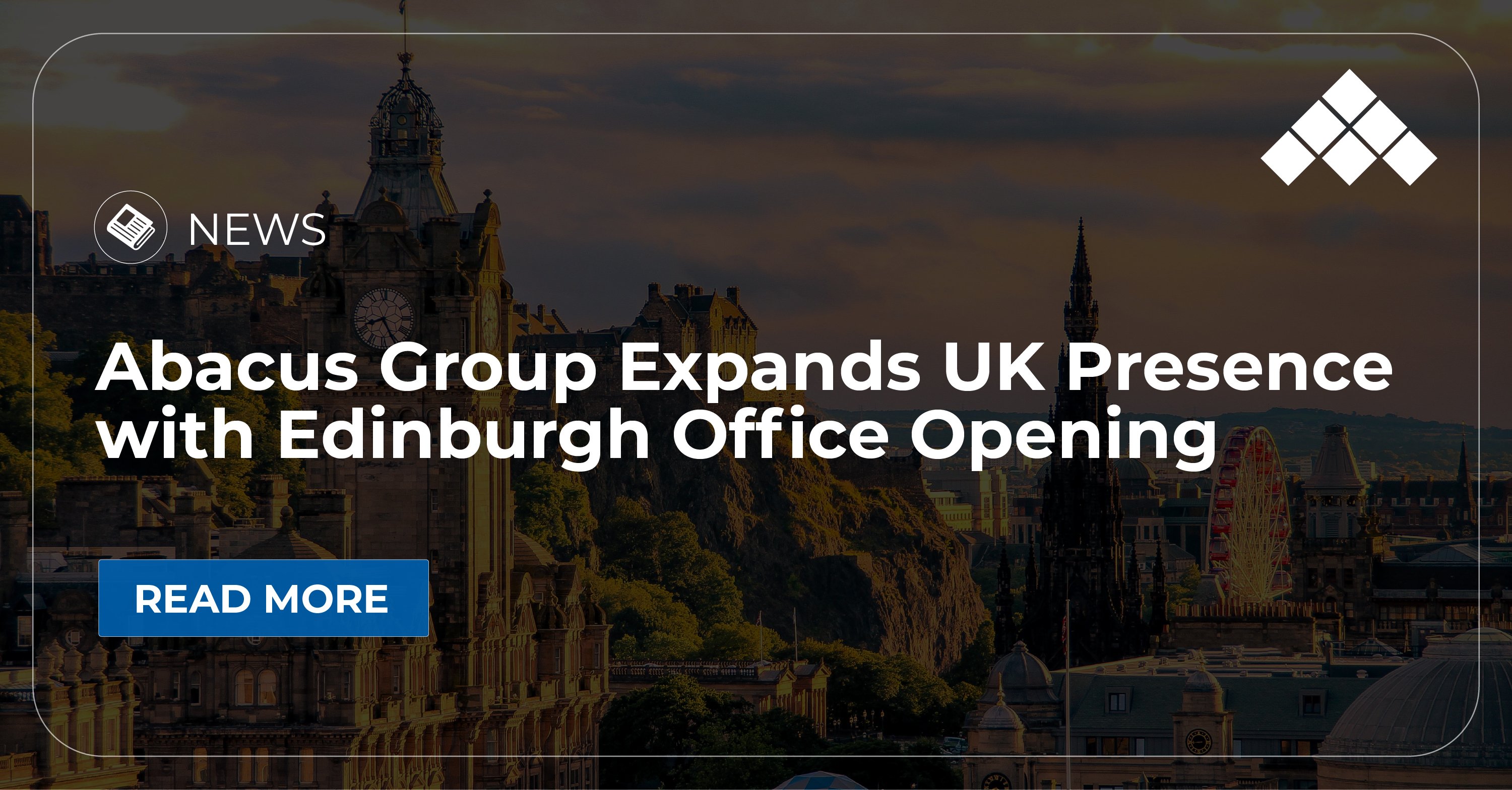 Abacus Group Expands UK Presence with Edinburgh Office Opening