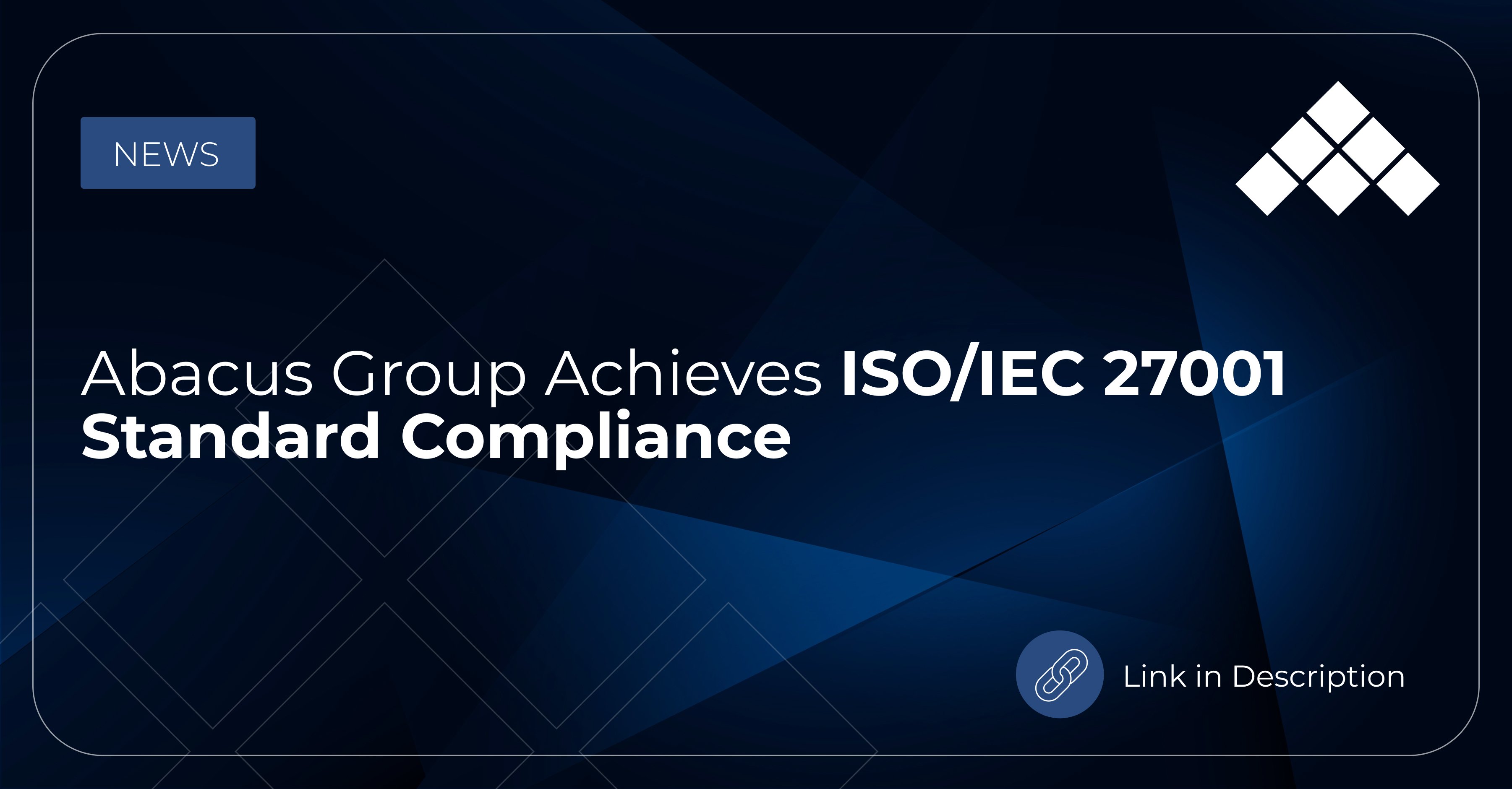 Abacus Group Achieves ISO/IEC 27001 Standard Compliance