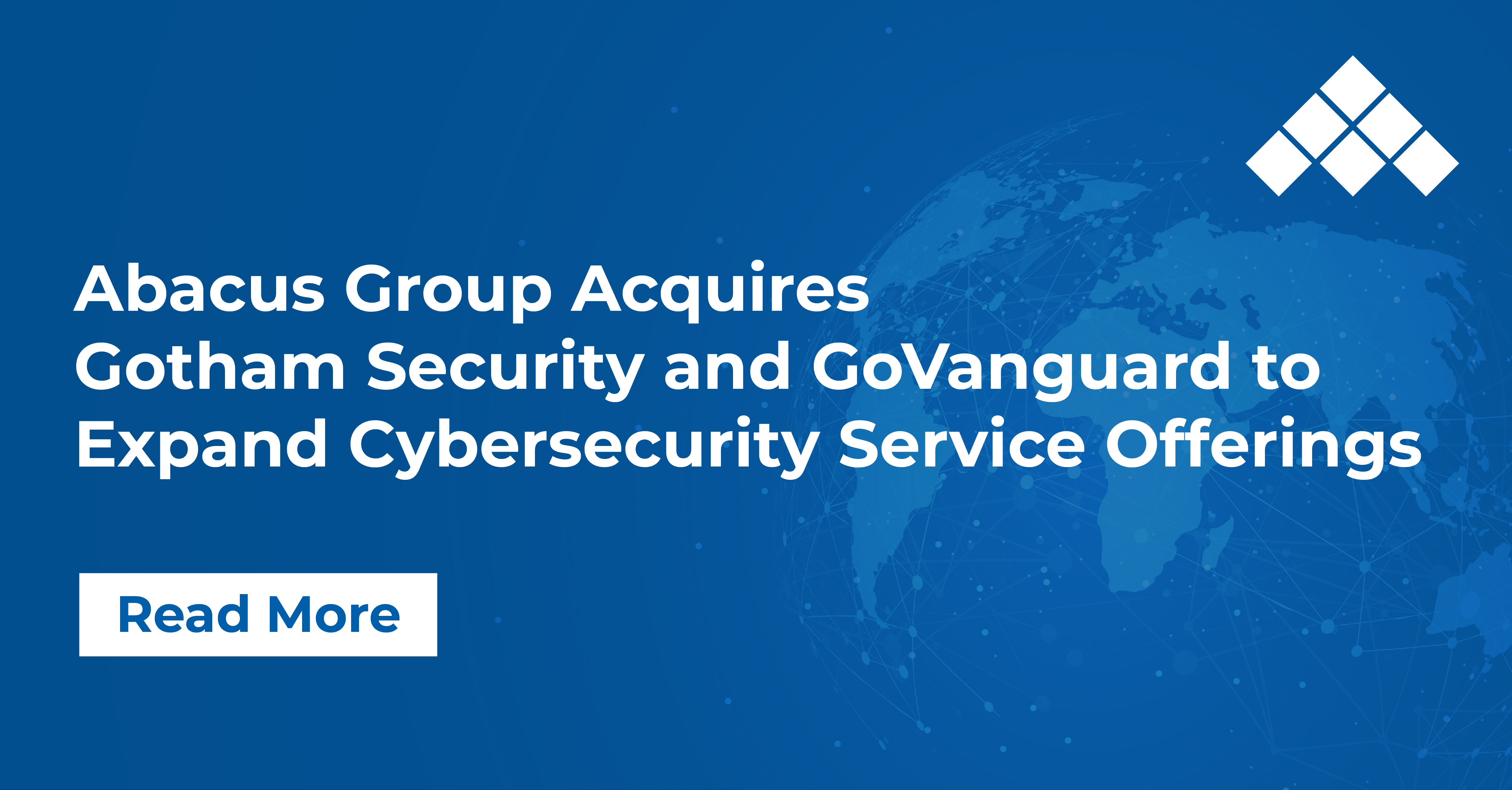 Abacus Group Acquires Gotham Security and GoVanguard to Expand Cybersecurity Service Offerings