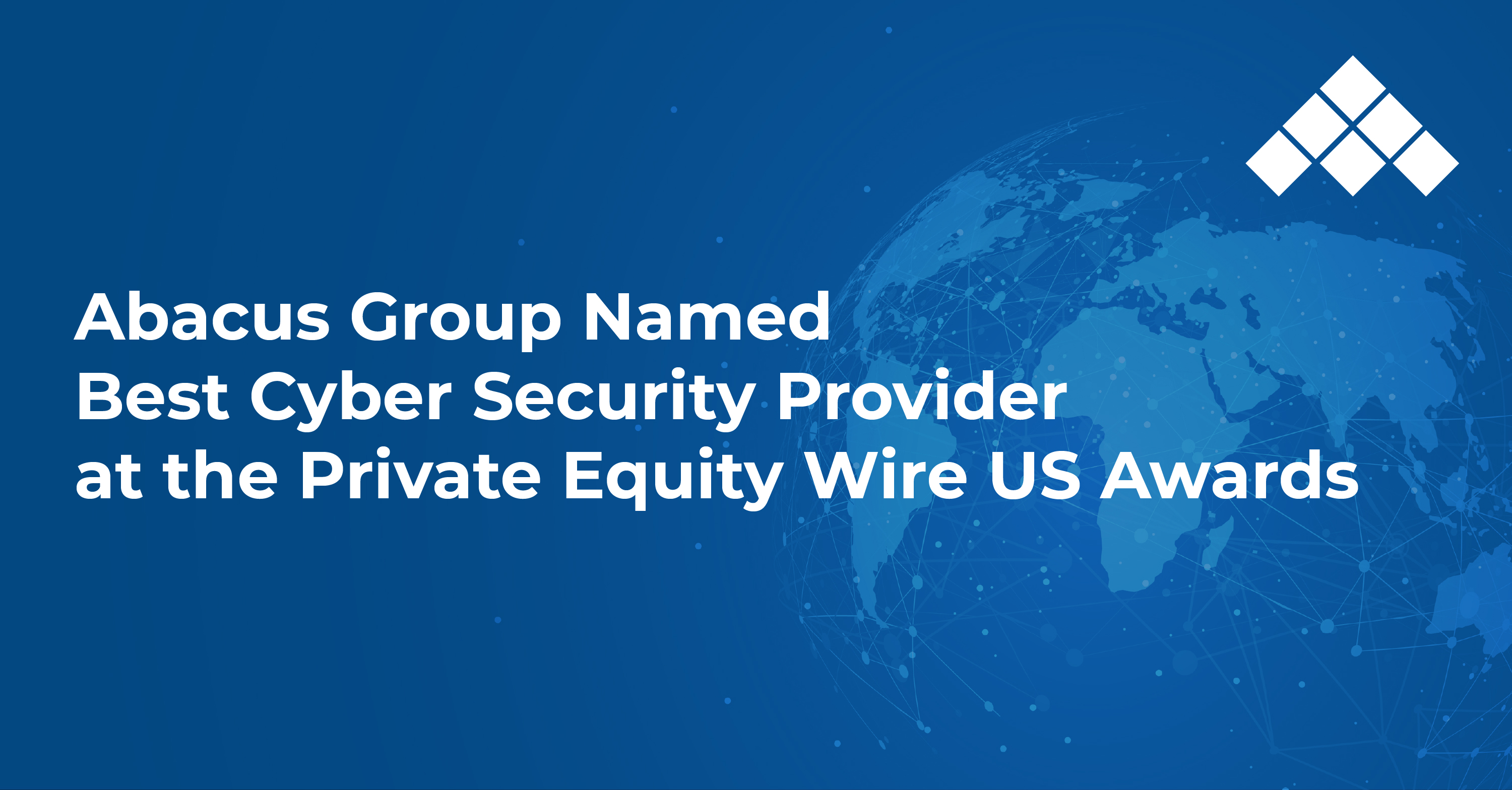 Abacus Group Named Best Cyber Security Provider at Private Equity Wire US Awards