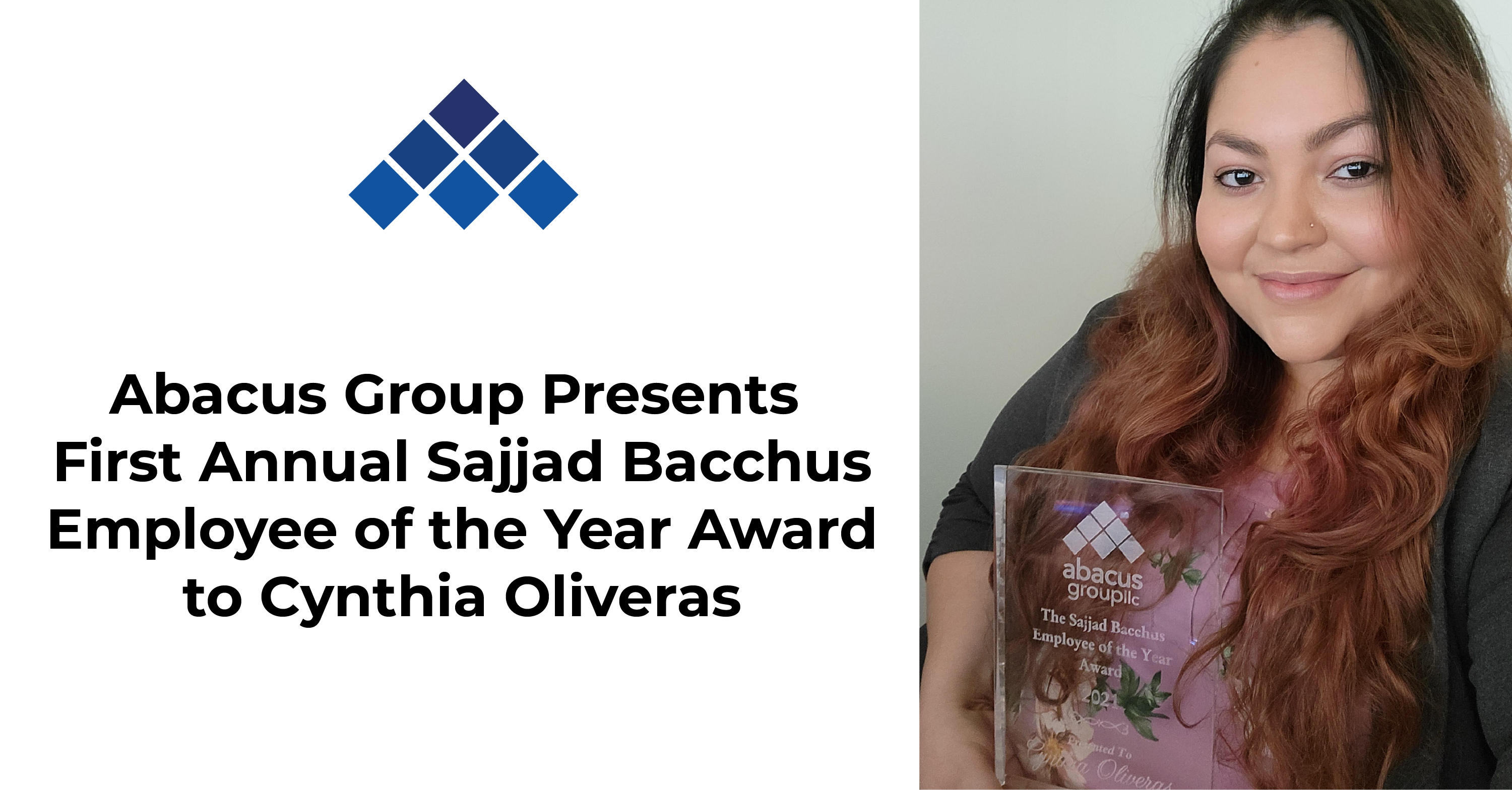 Abacus Group Presents First Annual Sajjad Bacchus - Employee of the Year Award to Cynthia Oliveras